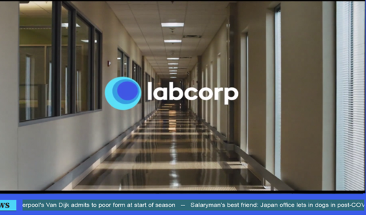 Labcorp TV: Connect with millions of patients and consumers at  over 1,100 dedicated Labcorp facilities including Labcorp at Walgreens locations